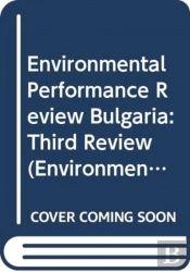 Environmental Performance Review: Bulgaria - Third Review