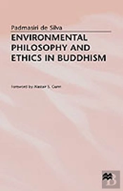 Environmental Philosophy And Ethics In Buddhism
