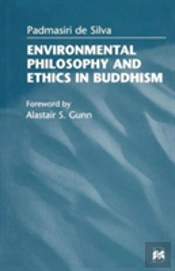 Environmental Philosophy And Ethics In Buddhism