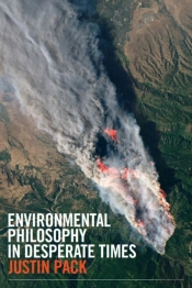 Environmental Philosophy In Desperate Times