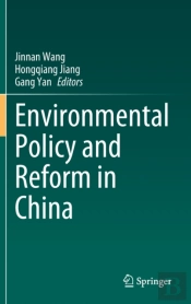 Environmental Policy And Reform In China