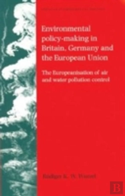 Bertrand.pt - Environmental Policy-Making In Britain, Germany And The European Union