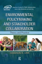 Environmental Policymaking And Stakeholder Collaboration
