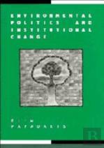 Environmental Politics And Institutional Change