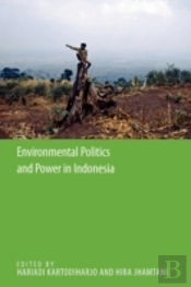 Environmental Politics And Power In Indonesia