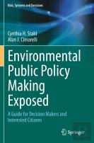 Environmental Public Policy Making Exposed