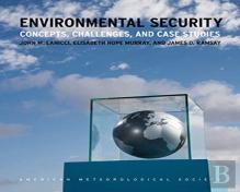 Environmental Security Â€“ Concepts, Challenges, And Case Studies