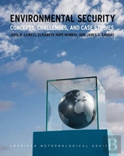 Environmental Security Â€“ Concepts, Challenges, And Case Studies