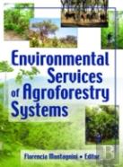 Environmental Services Of Agroforestry Systems