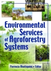 Environmental Services Of Agroforestry Systems
