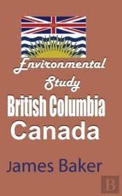 Environmental Study Of British Columbia,