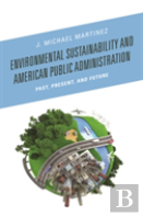 Environmental Sustainability And American Public Administration
