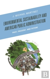 Environmental Sustainability And American Public Administration