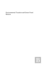Environmental Taxation And Green Fiscal Reform