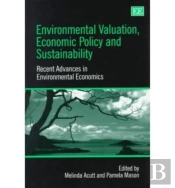 Environmental Valuation, Economic Policy And Sustainability