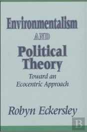 Environmentalism And Political Theory