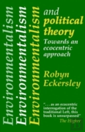 Environmentalism And Political Theory