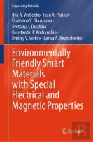 Environmentally Friendly Smart Materials With Special Electrical And Magnetic Properties