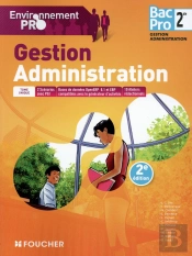 Environnement Pro Gestion Administration 2de Bac Pro - 2e Edition
