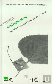 Environnement ; Representations Et Concepts De La Nature