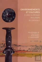 Environnements Et Cultures À L'Âge Du Bronze En Europe Occidentale