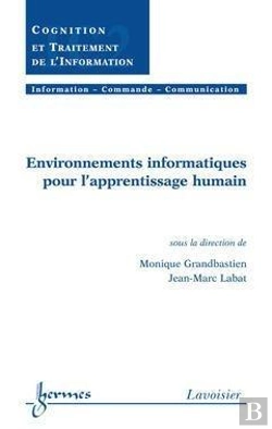 Bertrand.pt - Environnements Informatiques Pour L'Apprentissage Humain ; Traite Ic2 Serie Cognition Et Ti
