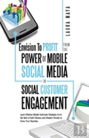 Envision To Profit From The Power Of Mobile Social Media In Social Customer Engagement