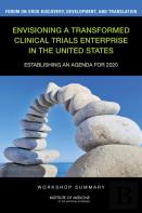 Envisioning A Transformed Clinical Trials Enterprise In The United States