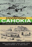 Envisioning Cahokia
