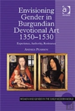 Bertrand.pt - Envisioning Gender In Burgundian Devotional Art, 1350â€“1530
