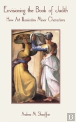 Bertrand.pt - Envisioning The Book Of Judith: How Art Illuminates Minor Characters