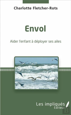 Bertrand.pt - Envol ; Aider L'Enfant À Déployer Ses Ailes