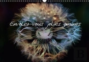 Envolez Vous Jolies Graines Calendrier Mural 2018 Din A3 Horizontal