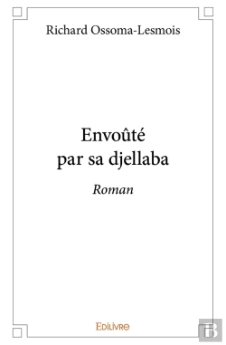 Bertrand.pt - Envoûté Par Sa Djellaba : Roman