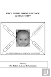 Envy, Entitlement, Revenge, And Negativity