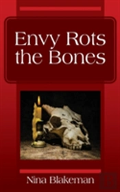 Envy Rots The Bones