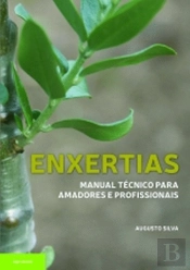 Enxertias, Manual Técnico para Amadores e Profissionais