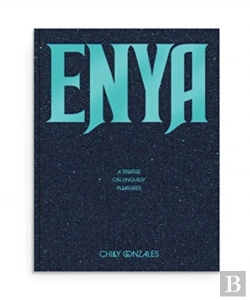 Bertrand.pt - Enya: A Treatise On Unguilty Pleasures - Chilly Gonzales