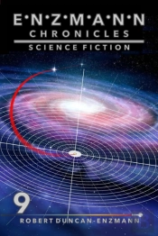 Enzmann Chronicles 9