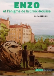 Enzo Et L'Énigme De La Croix-Rousse
