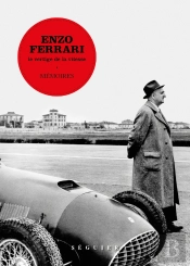 Enzo Ferrari, Mémoires : Le Vertige De La Vitesse