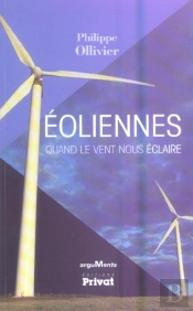 Eoliennes ; Quand Le Vent Nous Eclaire