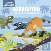 Eorraptor Se Cree Muy Fuerte