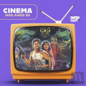Ep01 – Cinema – Papricast - Anos 80