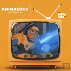 Bertrand.pt - Ep02 – Animações – Papricast - Anos 80