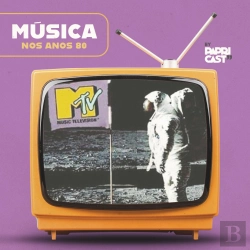 Bertrand.pt - Ep07 – Música – Papricast - Anos 80