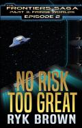 Ep.#2 - No Risk Too Great