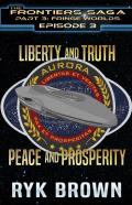 Ep.#3.3 - Liberty And Truth, Peace And Prosperity