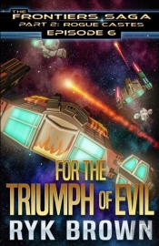 Ep.#6 - For The Triumph Of Evil