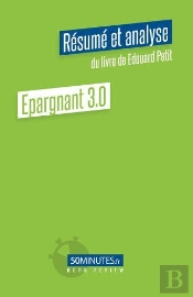Epargnant 3 0 Resume Et Analyse De Edouard Petit
